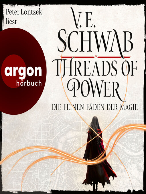 Title details for Threads of Power--Die feinen Fäden der Magie--Threads of Power Reihe, Band 1 (Ungekürzte Lesung) by V. E. Schwab - Wait list